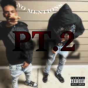 No Mentions, Pt. 2 (feat. ZhiCapalot ) [Explicit]