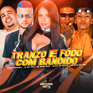 Tranzo e Fodo com Bandido (Explicit)