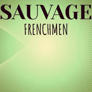 Sauvage Frenchmen