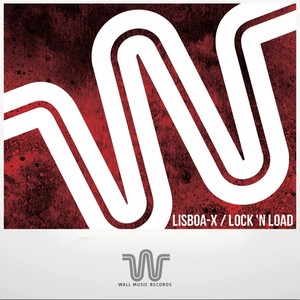 Lock 'N' Load (Original Mix)