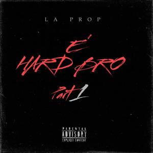 E' Hard Bro (Explicit)