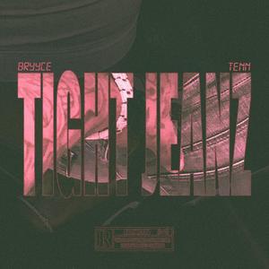 Tight Jeanz (feat. BRYYCE) [Explicit]