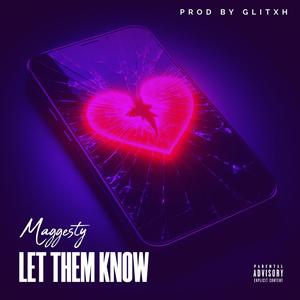 Let Them Know (feat. GLITXH) (Explicit)