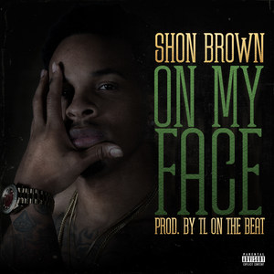 On My Face (Explicit)