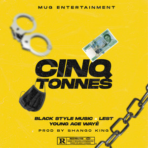 Cinq Tonnes (Explicit)