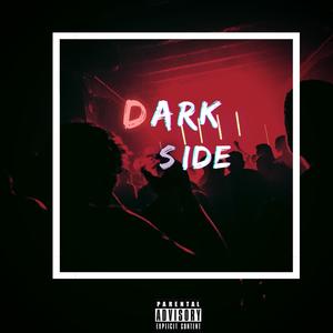 Dark Side (feat. Mr Vibes & Rage.Rage) (Explicit)