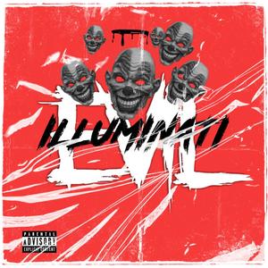 Evil Illuminati(feat. Tylon) (Explicit)