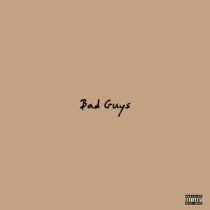 Bad Guys (Sped Up Version) [Explicit]