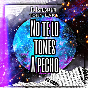 No Te Lo Tomes a Pecho (Explicit)