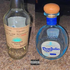 Casamigos and Don Julio (feat. 4700 Strap) [Explicit]