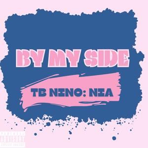 By My Side (feat. Nia) [Explicit]