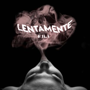 Lentamente