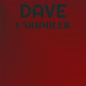 Dave Unriddler