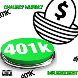 401K (with Chauncy Murray) [Explicit]