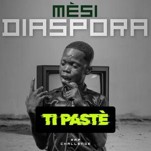 Mèsi Diaspora yo - Ti Pastè (Explicit)