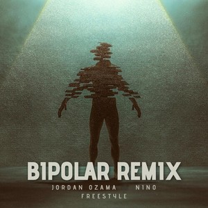 Bipolar (Remix) [Explicit]