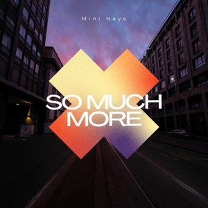 So Much More