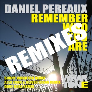 Remember Who You Are REMIXES