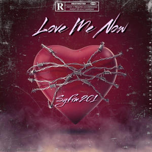 Love Me Now (Explicit)