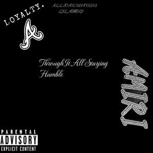 Through It All Staying Humble (Explicit)