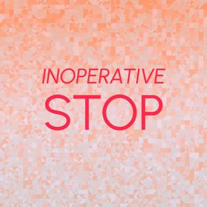 Inoperative Stop