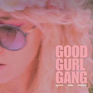 Good Gurl Gang (Explicit)