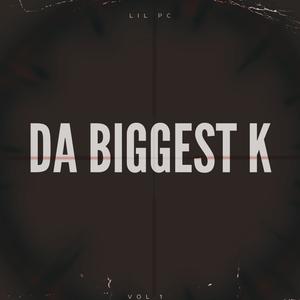 Da Biggest K (Explicit)