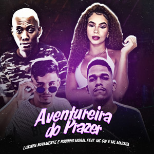Aventureira do Prazer(feat. Mc Marsha & MC GW)(Brega Funk) (Explicit)