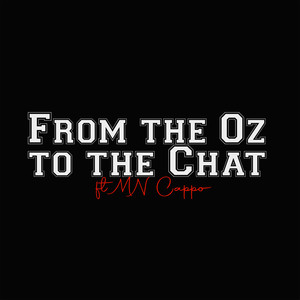 From the Oz to the Chat' (Explicit)