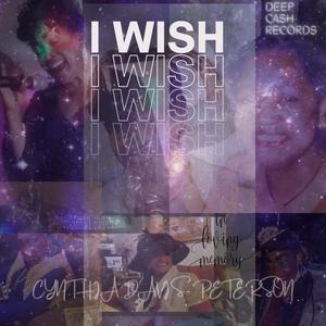 I Wish (Cynthia Davis-Peterson Tribute) (feat. DOLLA-B)