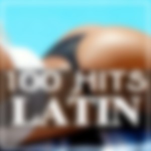 100 Hits Latin: La Mejor Musica Latina (Salsa, Bachata, Merengue, Mambo, Rumba, Latin Pop)