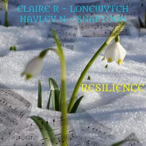 Resilience (feat. lonewytch, Claire R & Hayley N)