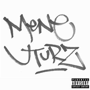 Mene Uturz (Explicit)