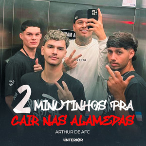2 Minutinhos Pra Cair Nas Alamedas (Explicit)