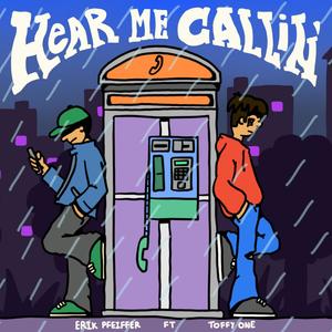 Hear Me Callin' (feat. T-1 Music)