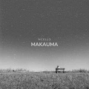 MAKAUMA (feat. Mcello) (Explicit)