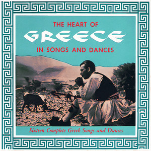 The Heart of Greece in Songs and Dances