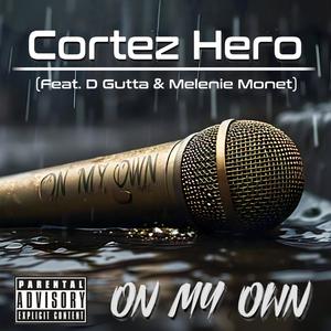 On My Own (feat. D. Gutta & Melenie Monet) (Explicit)
