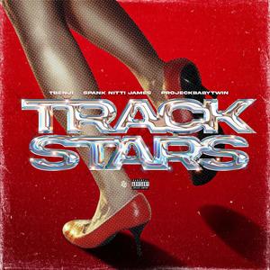 TrackStars (feat. Spank Nitti James & Projeckbabytwin)