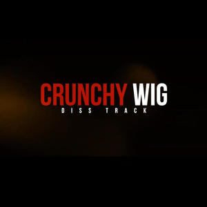 CRUNCHY WIG (Mrs Pot Scraper) [Explicit]