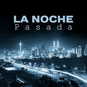 La noche pasada