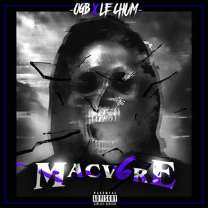 Macv6re (feat. Le chum) (Explicit)
