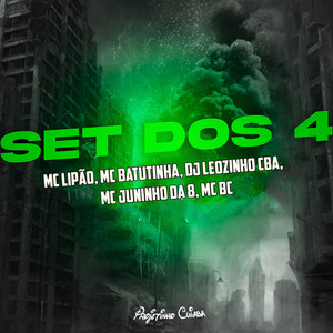 Set dos 4 (feat. Mc Juninho da 8 & Mc Bc) [Explicit]