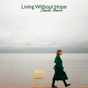 Living Without Hope