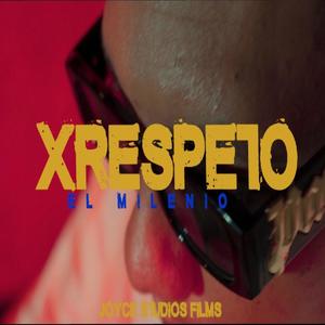 XRESPETO (Explicit)