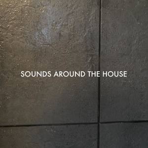 Sounds Around the House