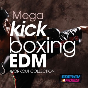 MEGA KICK BOXING EDM WORKOUT COLLECTION
