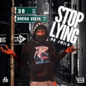 Stop Lying (Explicit)