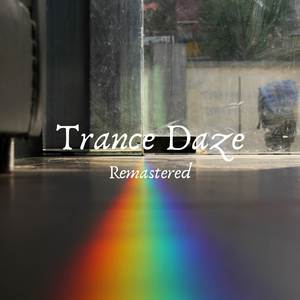 Trance Daze (Remaster)