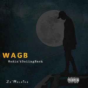 WeAintGoinBack (Explicit)